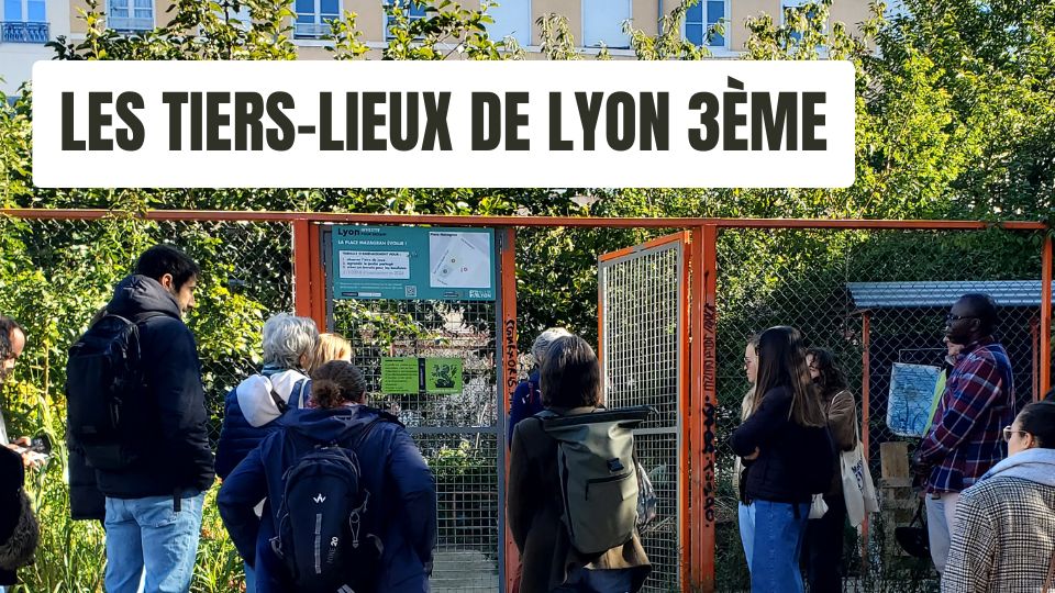 Balade tiers-lieux Lyon