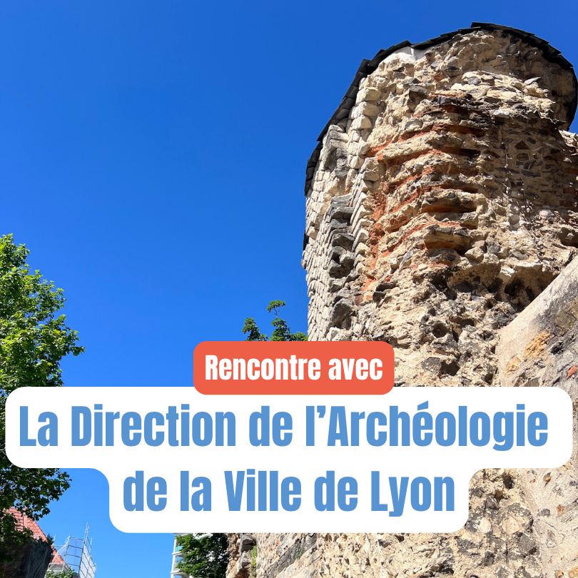 Direction de l'archéologie de la Ville de Lyon