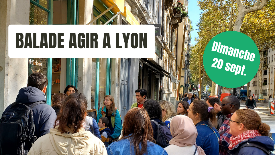 Balade agir à lyon